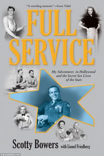 Scotty-Bowers-book-Full-Service-My-Adventures-In-Hollywood-And-The-Secret-Sex-Lives-Of-The-Stars-opens-the-doors-of-the-closeted-X-rated-underworld-of-old-Hollywood-through-three-decades